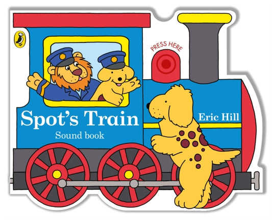 Book cover of: Spot's Train. By: Eric Hill