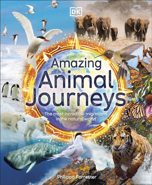 Book cover of: Amazing Animal Journeys. By: Philippa Forrester