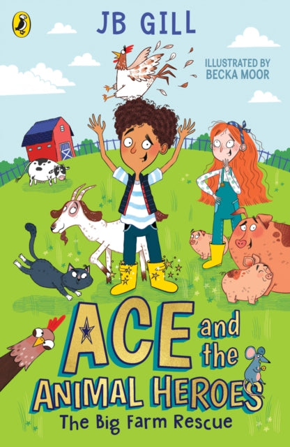 Ace and the Animal Heroes: The Big Farm Rescue 9780241514467 J. B. Gill