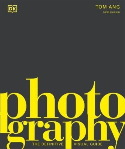 Photography, The Definitive Visual History
