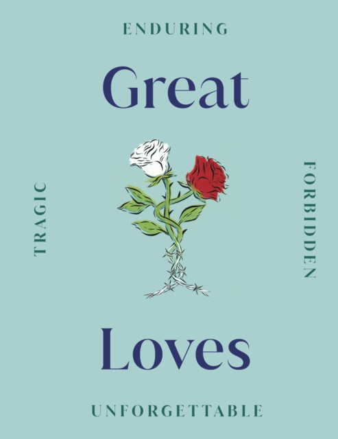 Book cover of: Great Loves. By: DK Publishing