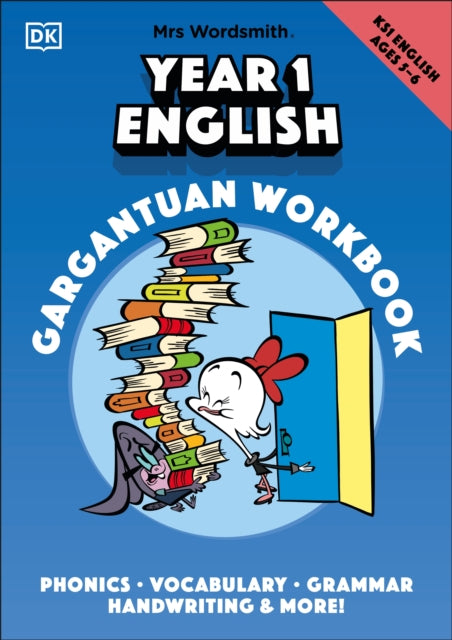 Book cover of: Mrs Wordsmith Year 1 English Gargantuan Workbook, Ages 5-6 (Key Stage 1). By: Wordsmith