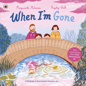 When I'm Gone, A Picture Book About Grief