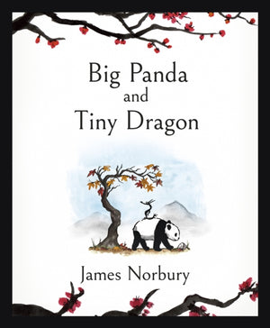 Big Panda and Tiny Dragon, The beautifully illustrated novel about friendship and hope
