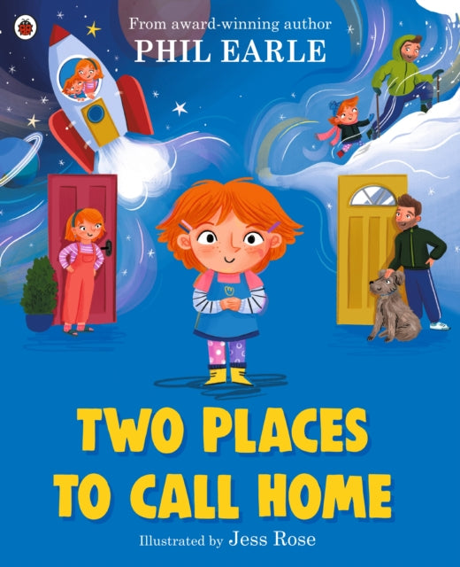 Two Places to Call Home, A picture book about divorce 9780241529522 Phil Earle