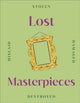 Book cover of: Lost Masterpieces