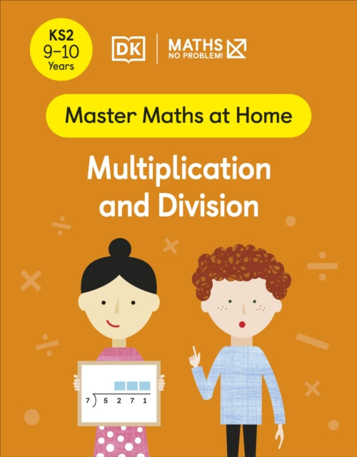 Book cover of: Maths — No Problem! Multiplication and Division, Ages 9-10 (Key Stage 2). By: Maths -- No Problem!