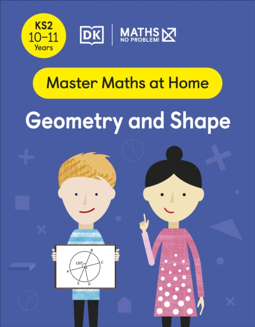 Maths — No Problem! Geometry and Shape, Ages 10-11 (Key Stage 2) 9780241539521 Maths -- No Problem!
