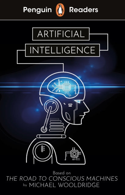 Penguin Readers Level 7: Artificial Intelligence (ELT Graded Reader), Abridged Edition 9780241542606 Michael Wooldridge