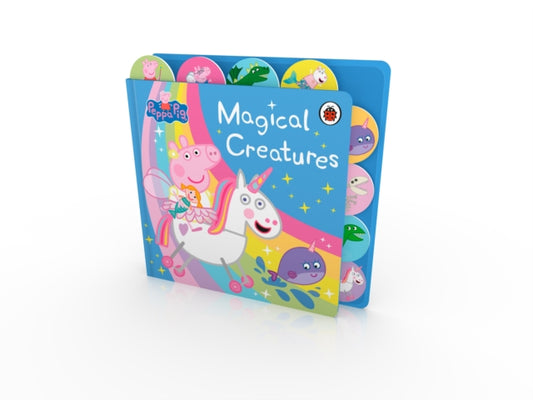 Book cover of: Peppa Pig: Magical Creatures Tabbed Board Book. By: Peppa Pig