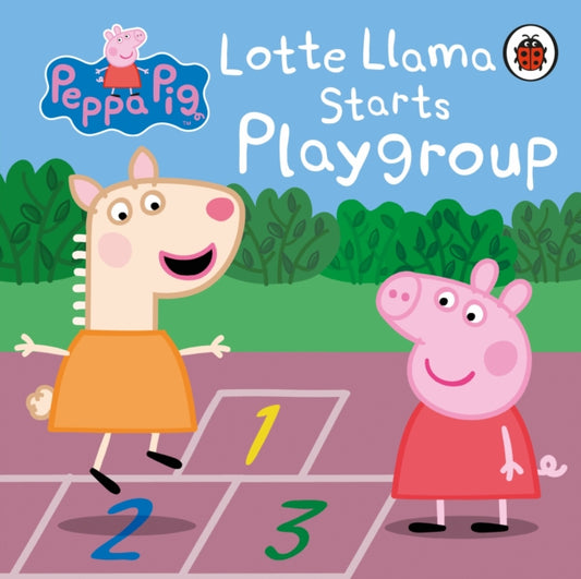 Book cover of: Peppa Pig: Lotte Llama Starts Playgroup. By: Peppa Pig