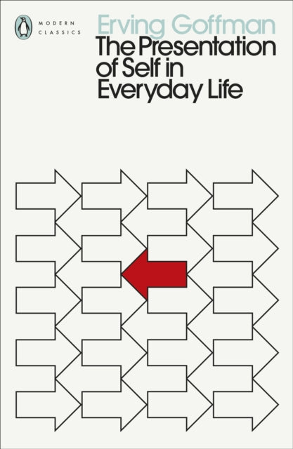Presentation of Self in Everyday Life 9780241547991 Erving Goffman