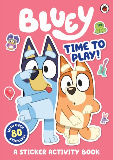 Bluey: Time to Play Sticker Activity 9780241550755 Bluey