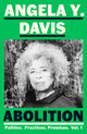 Book cover of: Abolition: Politics, Practices, Promises, Vol. 1. By: Angela Y. Davis