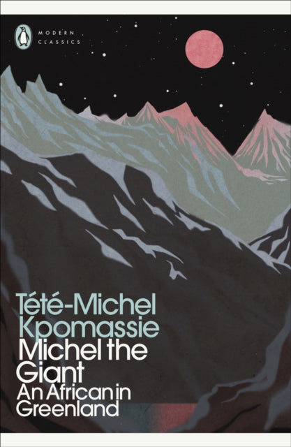 Michel the Giant, An African in Greenland 9780241554531 Tété-Michel Kpomassie