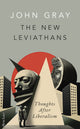 New Leviathans, Thoughts After Liberalism 9780241554951 John Gray