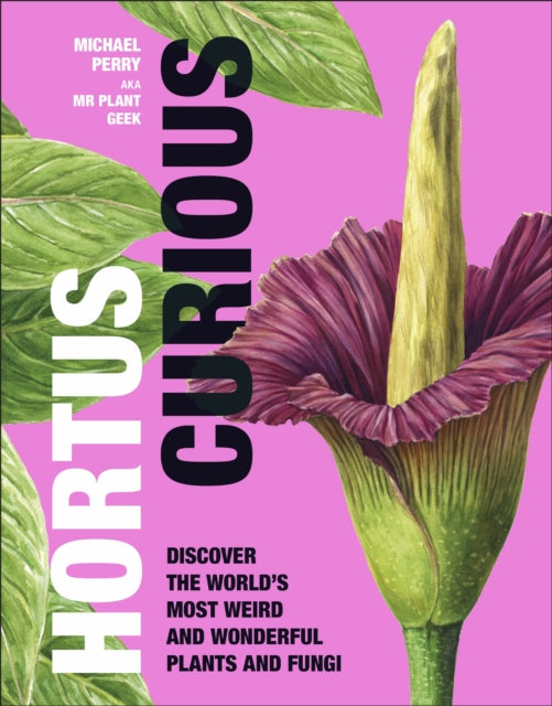 Book cover of: Hortus Curious. By: Michael Perry