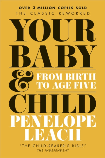 Your Baby and Child, From Birth to Age Five 9780241562659 Penelope Leach