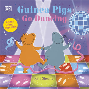 Guinea Pigs Go Dancing, Learn About Opposites