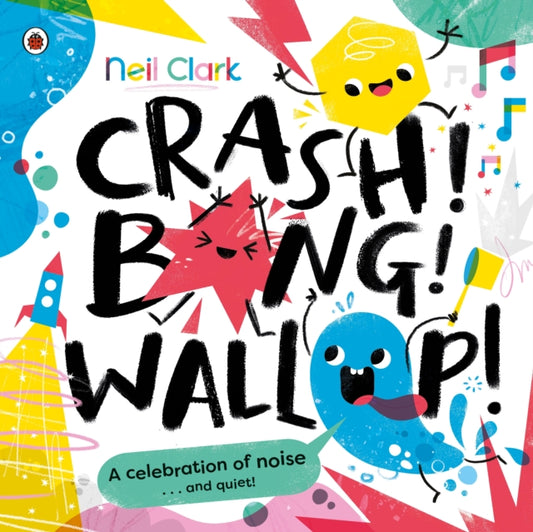 Book cover of: Crash! Bang! Wallop!. By: Neil Clark