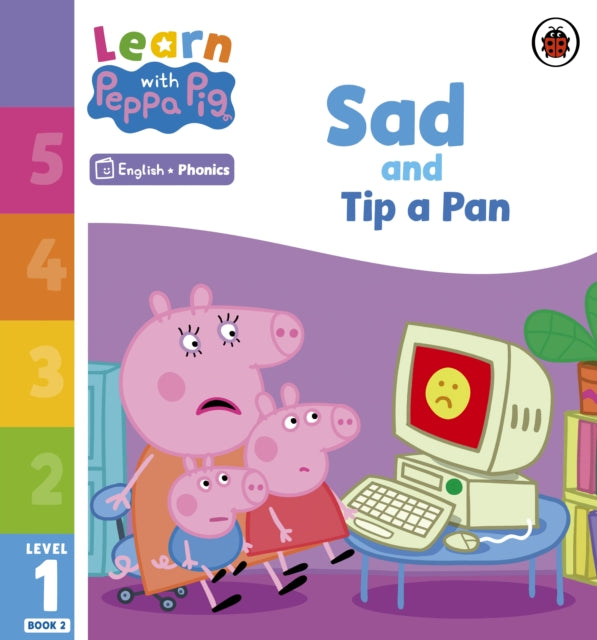 Book cover of: Learn with Peppa Phonics Level 1 Book 2 – Sad and Tip a Pan (Phonics Reader). By: Peppa Pig