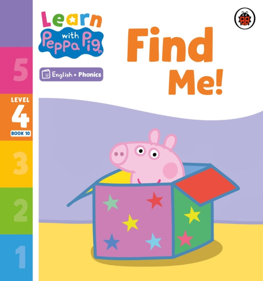 Book cover of: Learn with Peppa Phonics Level 4 Book 10 – Find Me! (Phonics Reader). By: Peppa Pig