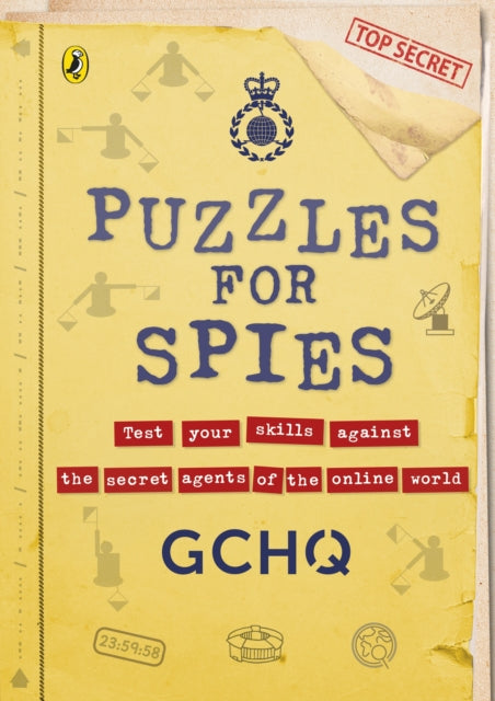 Puzzles for Spies, The brand-new puzzle book from GCHQ, with a foreword from the Prince and Princess of Wales