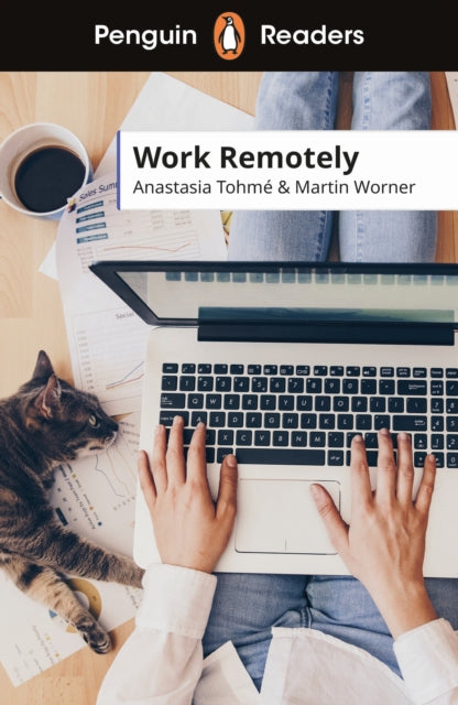 Book cover of: Penguin Readers Level 5: Work Remotely (ELT Graded Reader). By: Anastasia Tohmé
