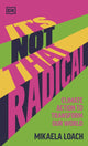 It's Not That Radical, Climate Action to Transform Our World 9780241597538 Mikaela Loach