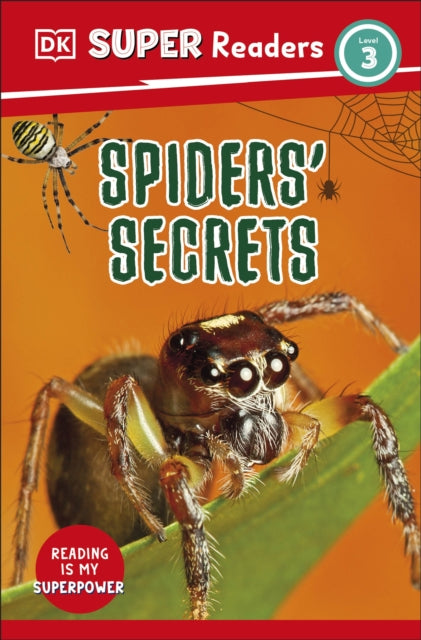 Book cover of: DK Super Readers Level 3 Spiders' Secrets. By: DK Publishing