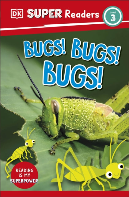 Book cover of: DK Super Readers Level 3 Bugs! Bugs! Bugs!. By: DK Publishing