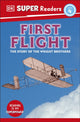 Book cover of: DK Super Readers Level 4 First Flight. By: DK Publishing
