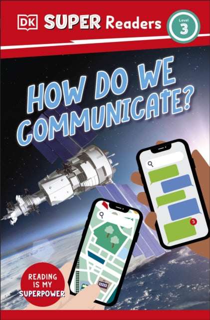Book cover of: DK Super Readers Level 3 How Do We Communicate?. By: DK Publishing