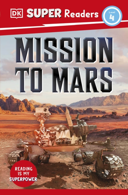 Book cover of: DK Super Readers Level 4 Mission to Mars. By: DK Publishing