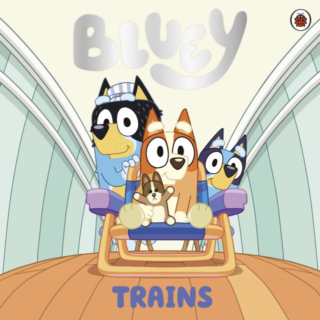 Bluey: Trains 9780241605240 Bluey