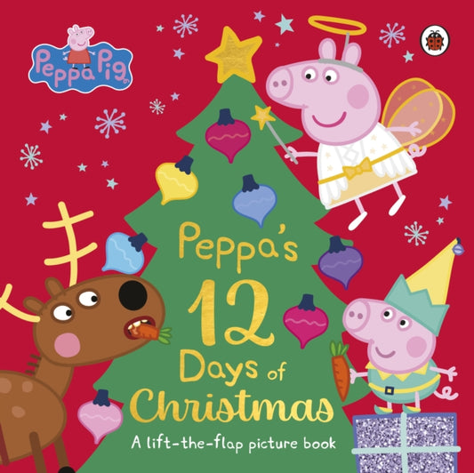 Book cover of: Peppa Pig: Peppa's 12 Days of Christmas. By: Peppa Pig