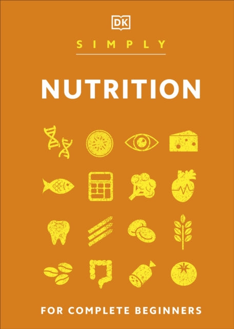 Simply Nutrition, For Complete Beginners