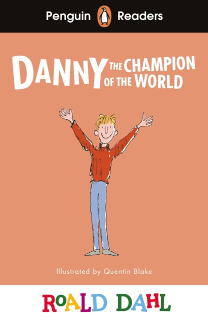 Book cover of: Penguin Readers Level 4: Roald Dahl Danny the Champion of the World (ELT Graded Reader). By: Roald Dahl