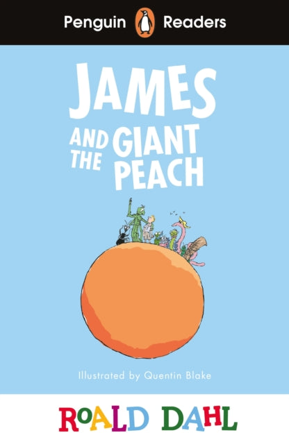 Book cover of: Penguin Readers Level 3: Roald Dahl James and the Giant Peach (ELT Graded Reader). By: Roald Dahl