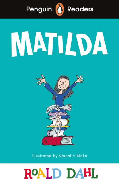 Book cover of: Penguin Readers Level 4: Roald Dahl Matilda (ELT Graded Reader). By: Roald Dahl