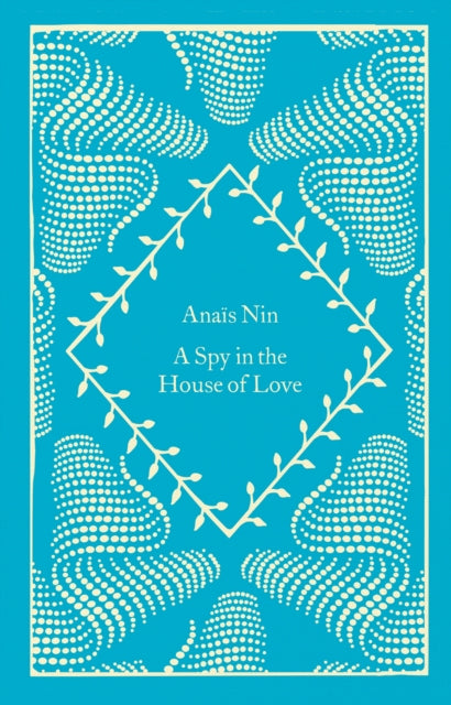 Spy In The House Of Love 9780241614686 Anaïs Nin