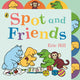 Book cover of: Spot and Friends. By: Eric Hill