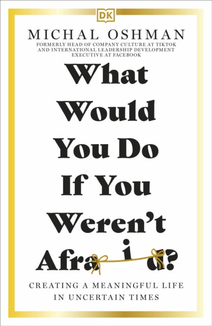 Book cover of: What Would You Do If You Weren't Afraid?. By: Michal Oshman