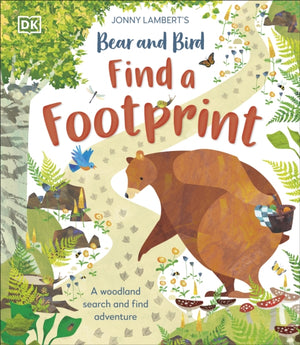 Jonny Lambert’s Bear and Bird: Find a Footprint, A Woodland Search and Find Adventure