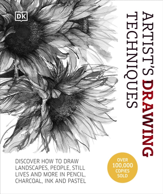 Artist's Drawing Techniques, Discover How to Draw Landscapes, People, Still Lifes and More, in Pencil, Charcoal, Pen and Pastel 9780241636251 DK Publishing