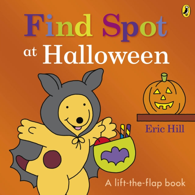 Book cover of: Find Spot at Halloween. By: Eric Hill