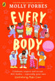 Book cover of: Every Body. By: Molly Forbes