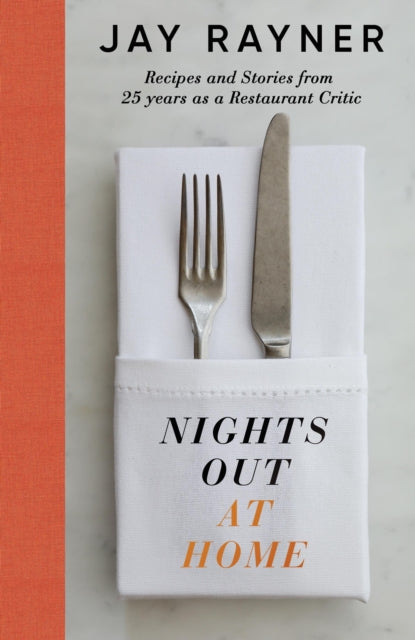 Nights Out At Home, Recipes and Stories from 25 years as a Restaurant Critic 9780241639580 Jay Rayner