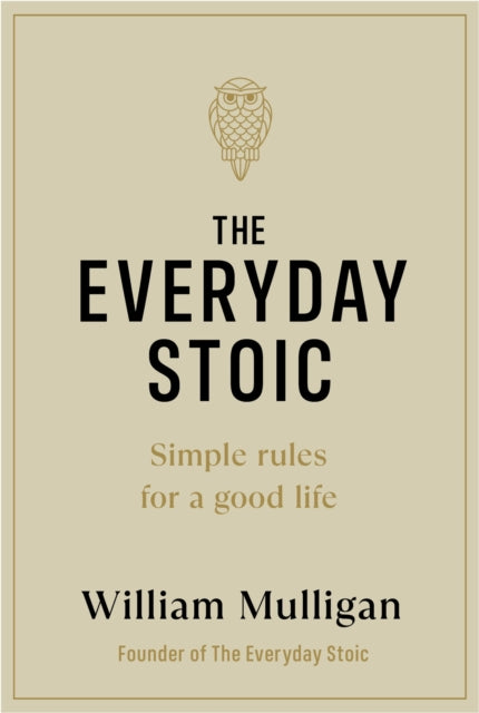 Book cover of: Everyday Stoic. By: William Mulligan