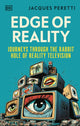 Book cover of: Edge of Reality. By: Jacques Peretti